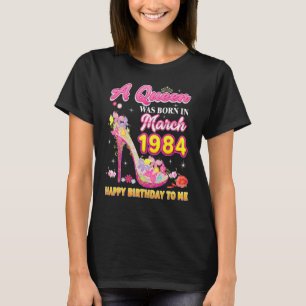 Een koningin werd geboren in maart 1984. t-shirt