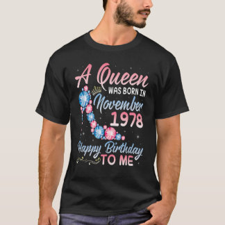 Een koningin werd geboren in november 1978 Happy M T-shirt