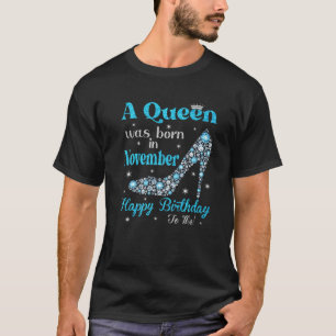Een koningin werd geboren in november, gelukkig op t-shirt