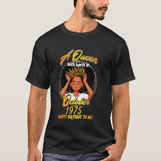 Een koningin werd geboren in oktober 1975 45 jaar  t-shirt (Voorkant)