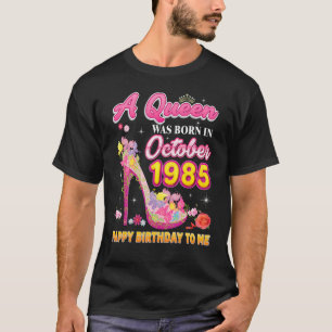 Een koningin werd geboren in oktober 1985, gelukki t-shirt