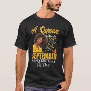Een koningin werd geboren in september... een gelu t-shirt