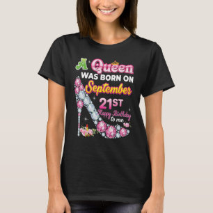 Een koningin werd geboren op 21 september 21ste ge t-shirt
