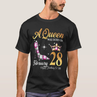 Een koningin werd geboren op 28 februari... t-shirt