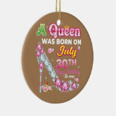 Een koningin werd geboren op 30 30 juli Happy Birt Keramisch Ornament (Rechts)