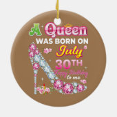 Een koningin werd geboren op 30 30 juli Happy Birt Keramisch Ornament (Achterkant)