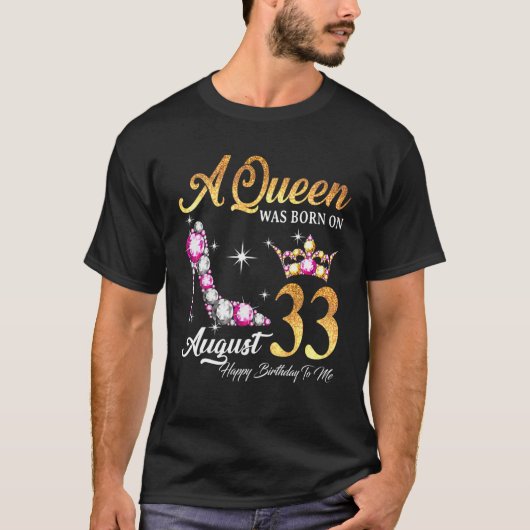 Een koningin werd geboren op 33 augustus... ...gel t-shirt (Voorkant)