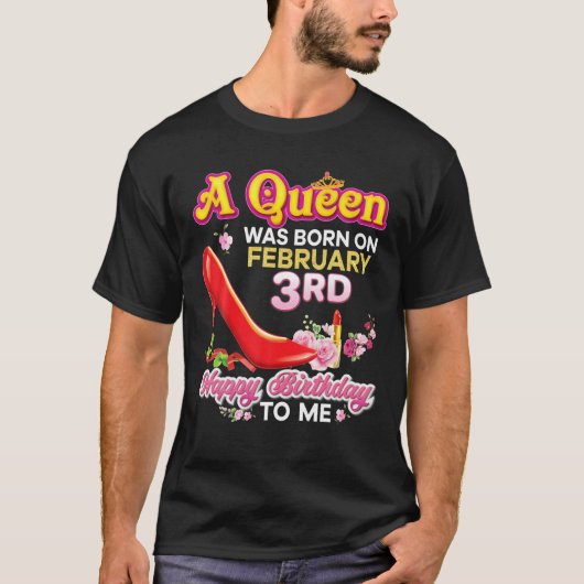 Een koningin werd geboren op 3 februari 1993 t-shirt (Voorkant)