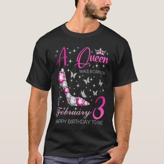 Een koningin werd geboren op 3 februari Bday P T-shirt (Voorkant)
