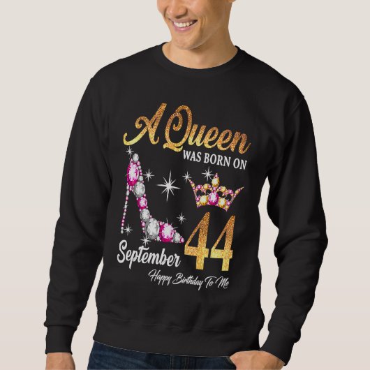 Een koningin werd geboren op 44 september. trui (Voorkant)