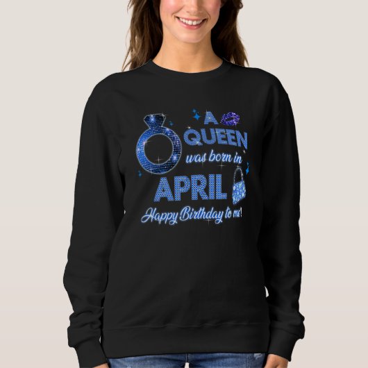 Een koningin werd in april geboren Hbd Trui (Voorkant)