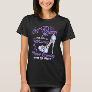 Een koningin werd in februari gelukkig geboren. t-shirt