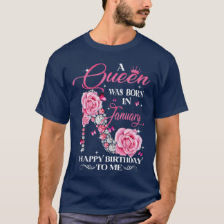 Een koningin werd in januari geboren Gefeliciteerd T-shirt