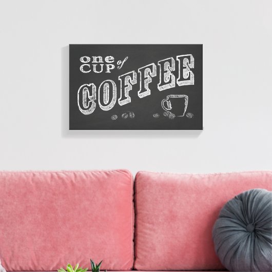 Eén kop koffie CHALK ART Canvas Afdruk (Insitu (Woonkamer))