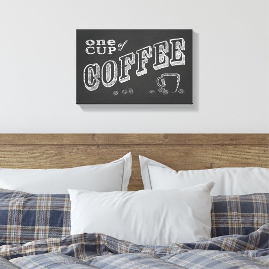 Eén kop koffie CHALK ART Canvas Afdruk (Insitu (Slaapkamer))