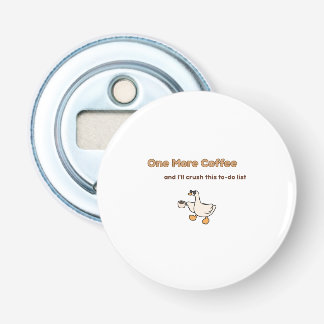 Eén kopje koffie meer eend ontwerp button flesopener