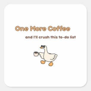 Eén kopje koffie meer eend ontwerp vierkante sticker