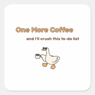 Eén kopje koffie meer eend ontwerp vierkante sticker
