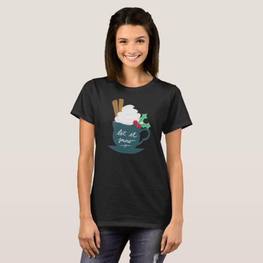 Een kopje Let It Snow T-shirt (Voorkant volledig)
