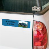Een landrover is voor het leven bumpersticker (Op Truck)