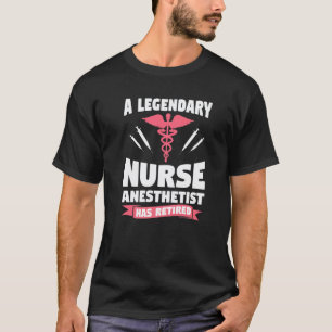 Een legendarische verpleegkundige anesthesist is m t-shirt