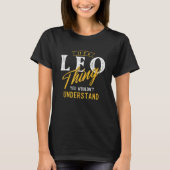 Een Leo Thing Zodiac Sign Astrology Birthday H T-shirt (Voorkant)