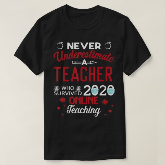 Een leraar die 2020 online dockingfack overleefde t-shirt (Design voorkant)