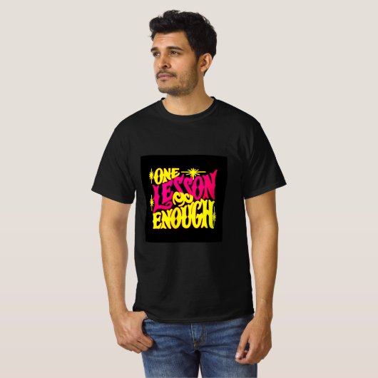 Eén les is genoeg | Luxe Mindset T-shirt | Sterk (Voorkant volledig)