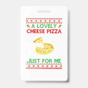 Een leuke kaas pizza shirt alleen grappige Kevin K Badge