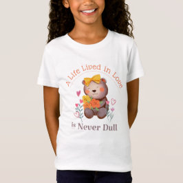 Een leven in liefde is nooit saai t-shirt