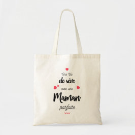 Een leven van rêve met een perfecte mama tote bag