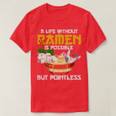 Een leven zonder ramen is mogelijk, maar zonder po t-shirt (Design voorkant)