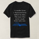 Een lezer leeft duizend levens bibliofiel t-shirt (Design voorkant)