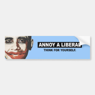 EEN LIBERAL. DENK VOOR UZELF BUMPERSTICKER
