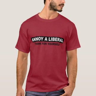 EEN LIBERAL. DENK VOOR UZELF T-SHIRT