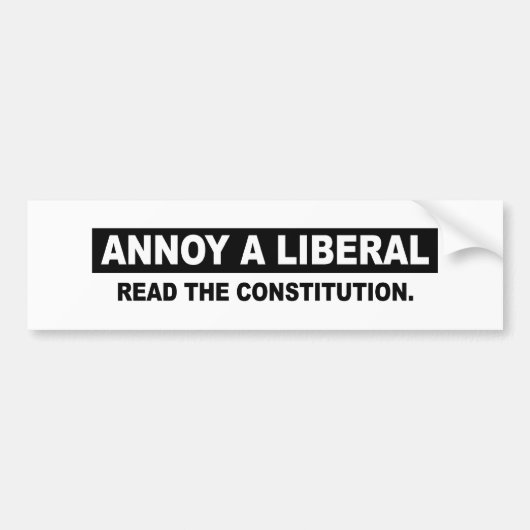 EEN LIBERAL. LEES DE GRONDWET BUMPERSTICKER (Voorkant)