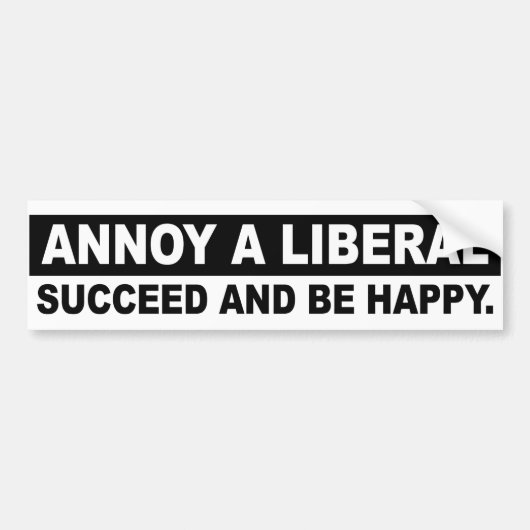 EEN LIBERAL. SUCCEED EN BEELD HAPPY Conservative Bumpersticker (Voorkant)