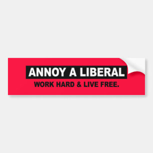 EEN LIBERAL. WERK HARD EN LEVEN VRIJ BUMPERSTICKER