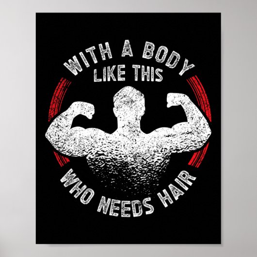 Een lichaam als deze die haar nodig heeft kale pap poster (Voorkant)