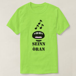 een lied zingen in Scottish Gaelic zegn òran T-shirt