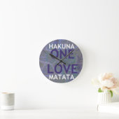 ÉÉN LIEFDE HAKUNA MATATA: Eenheid & Positieve Slog Ronde Klok (Huis)