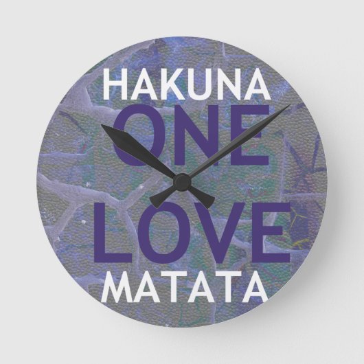 ÉÉN LIEFDE HAKUNA MATATA: Eenheid & Positieve Slog Ronde Klok (Voorkant)