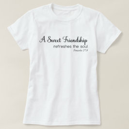 Een lieve vriendschap verfrist de ziel Christelijk T-shirt