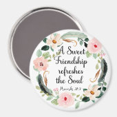 Een Lieve Vriendschap verfrist de ziel Floral Magneet (Voorkant / Achterkant)