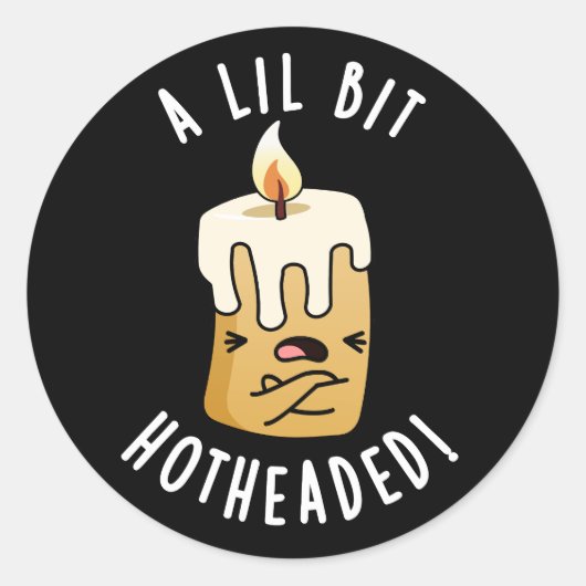 Een lil beetje hete kop grappige kaars pun donker  ronde sticker (Voorkant)