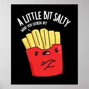 Een lil beetje zout Grappig Fries Pun Dark BG Poster