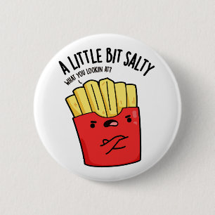 Een lil beetje zout grappig frietjes woordje ronde button 5,7 cm