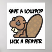 Een Lollipop Lick a Beaver opslaan Poster (Voorkant)
