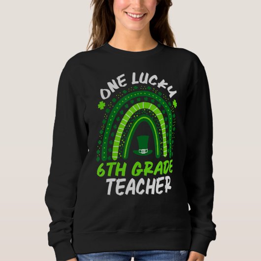 Eén Lucky 6th Grade Teacher Rainbow St Patrick's D Trui (Voorkant)