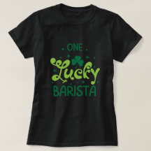 Eén Lucky Barista St Patricks Day T-Shirt